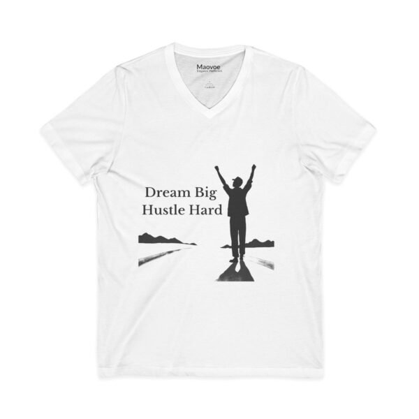 Dream Big, Hustle Hard – Motivational V-Neck T-Shirt for Men & Women